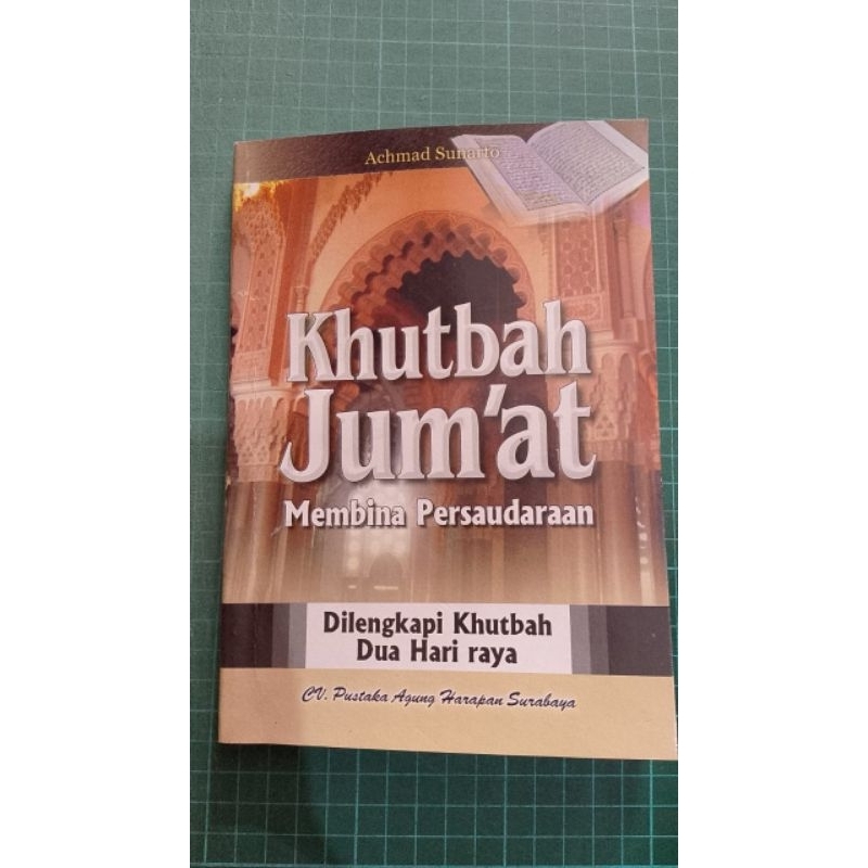 Khutbah Jum'at Membina Persaudaraan kumpulan buku khutbah Jum'at terlengkap