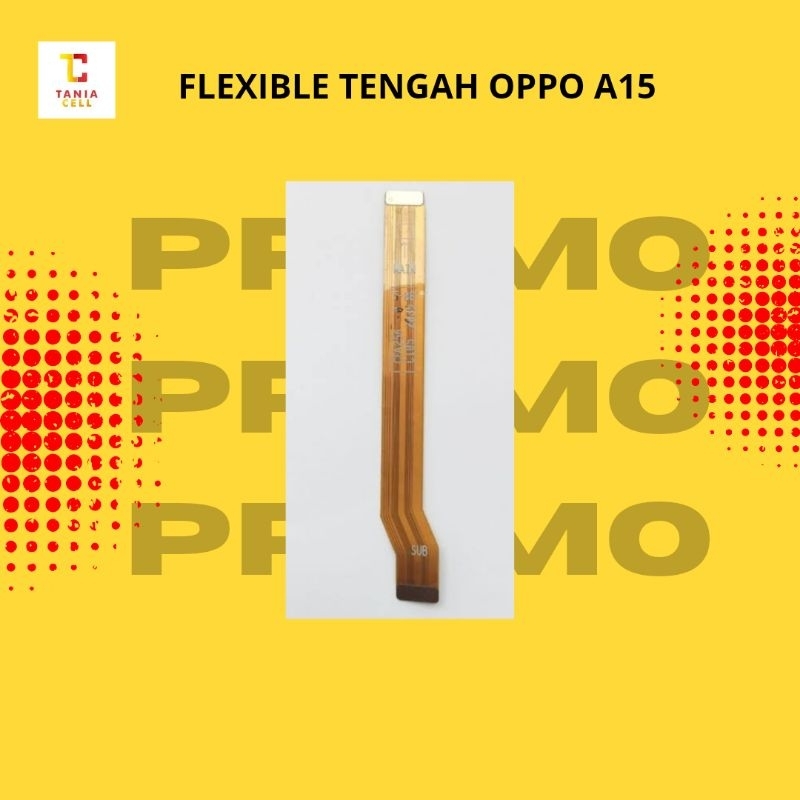 FLEXIBEL TENGAH OPPO A15