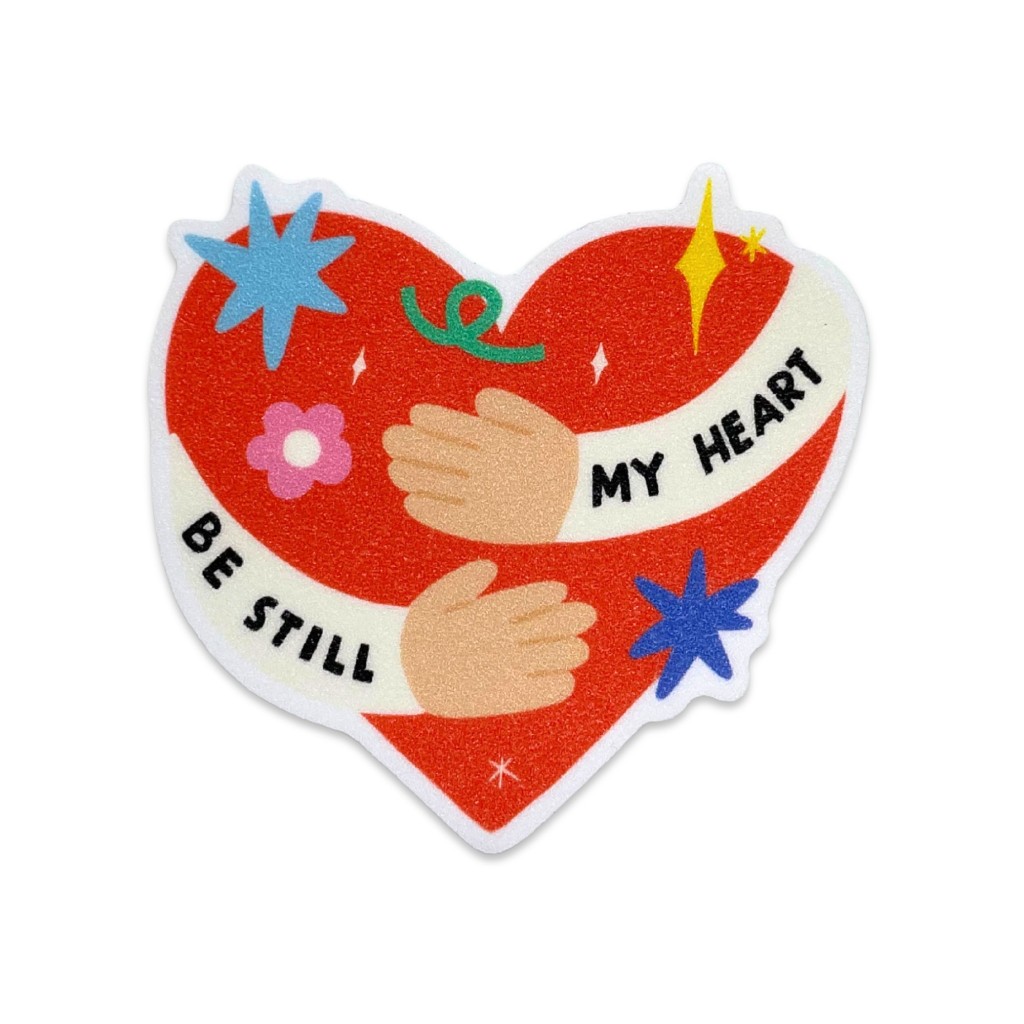

Be Still My Heart Glitter Sticker by Hanna Siahaan - Motivational Quote