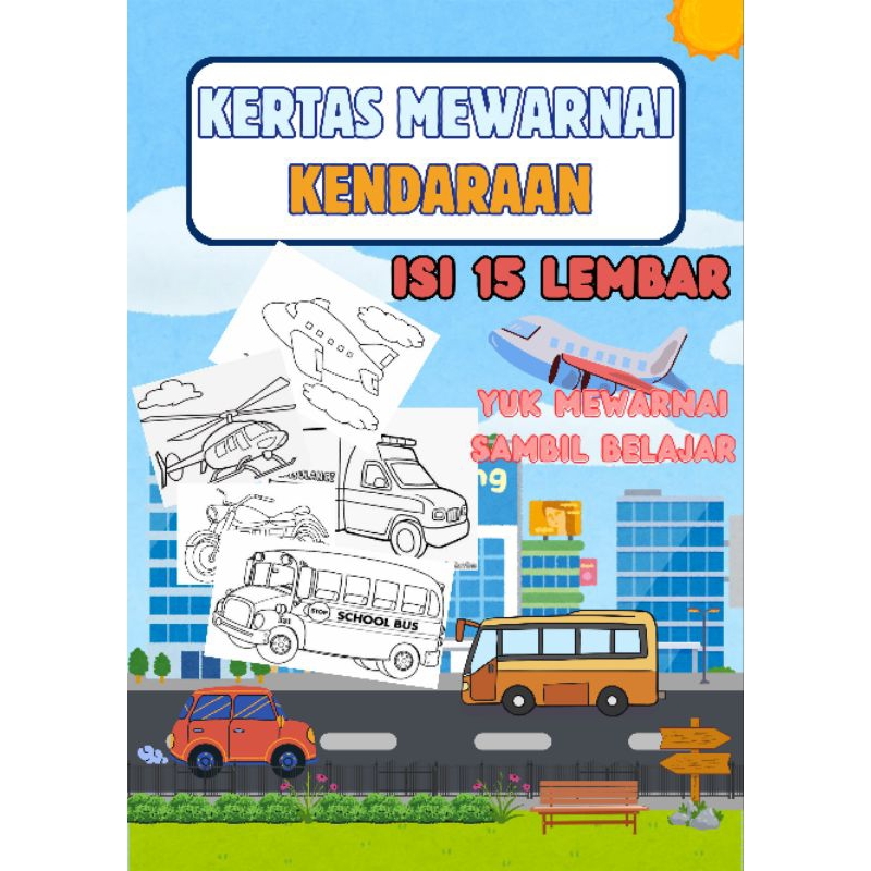 

KERTAS MEWARNAI TEMA KENDARAAN TK/PAUD/SD isi 15 lembar