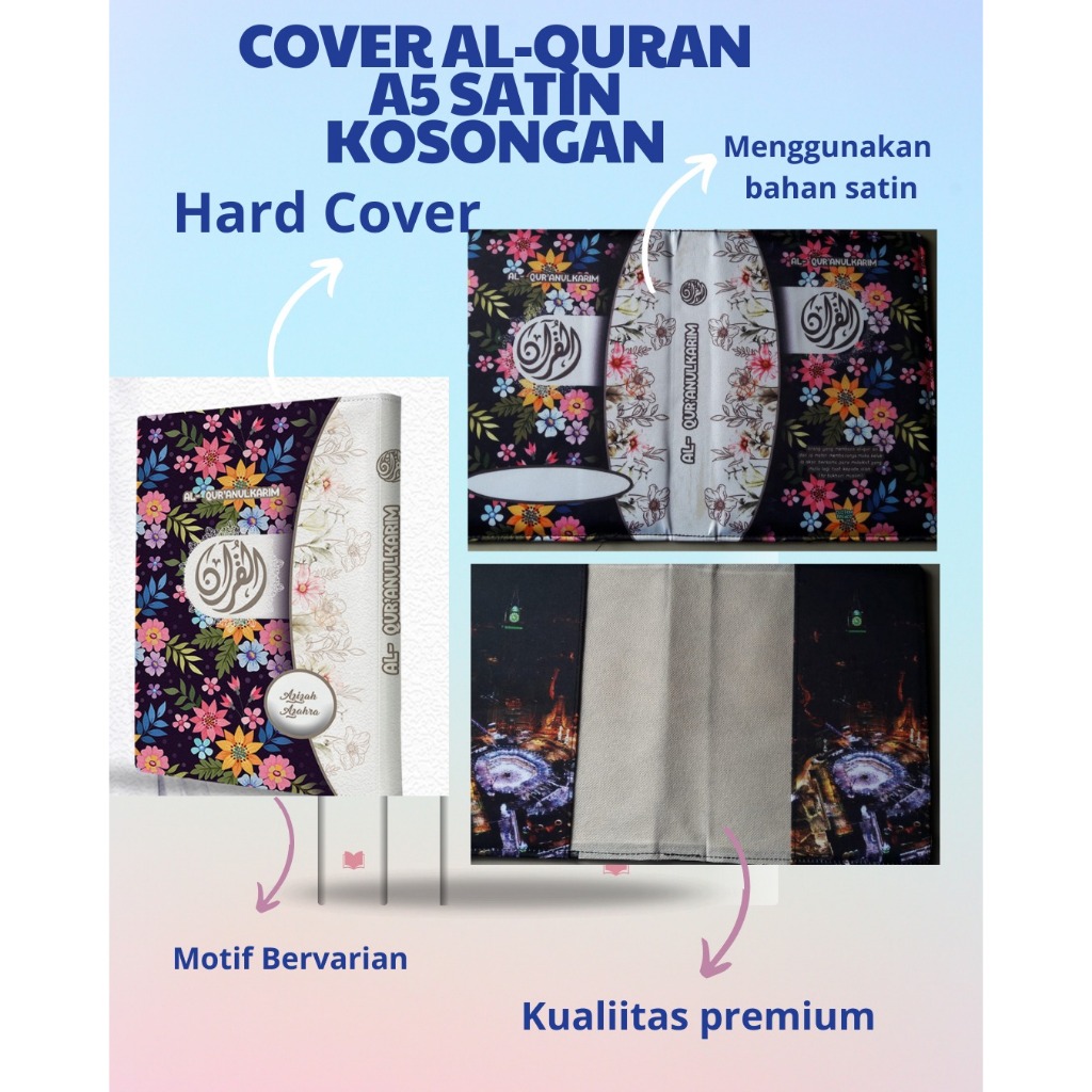 

DP - Cover Al-quran Hanya Cover saja tanpa al-quran ukuran A5 Bahan Satin ( Banyak Varian , Lebih Eksulisif Motif Bunga)