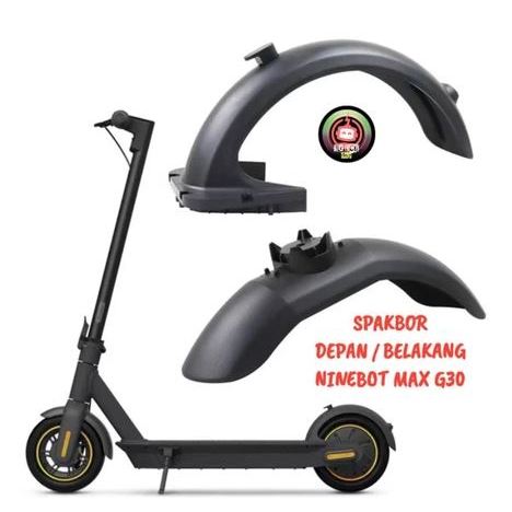 SPAKBOR DEPAN BELAKANG NINEBOT MAX G30 FENDER MUDGUARD SCOOTER LISTRIK SKUTER ELEKTRIK NINBOT MAX G 
