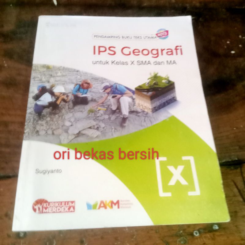 Buku IPS Geografi kurikulum Merdeka' untuk Kelas X 10 SMA dan MA HOTS AKM - Sugiyanto Penerbit PLATI