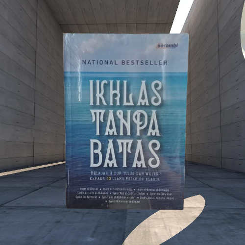 Buku Ikhlas Tanpa Batas - Belajar Hidup Tulus & Wajar Kepada 10 Ulama Psikologi Klasik Musibook Ori