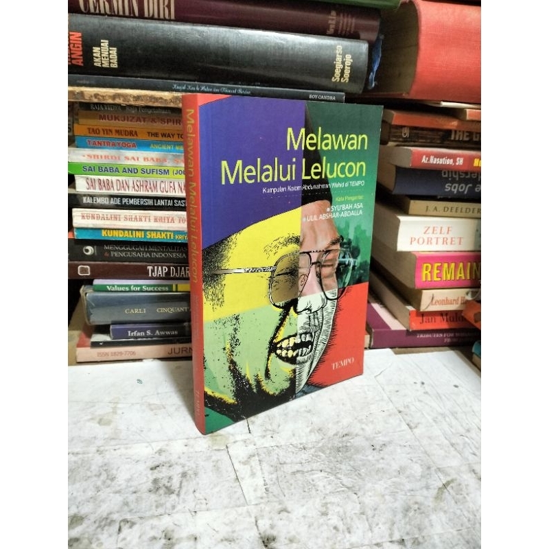 MELAWAN MELALUI LELUCON Kumpulan Kolom Abdurahman Wahid di Tempo