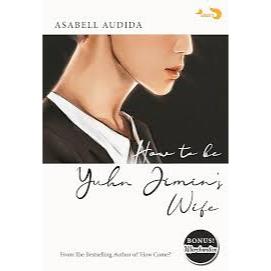 Novel How to Be Yuhn Jimin’s Wife Karya Asabell Audida | Penerbit Haru | Samabuku