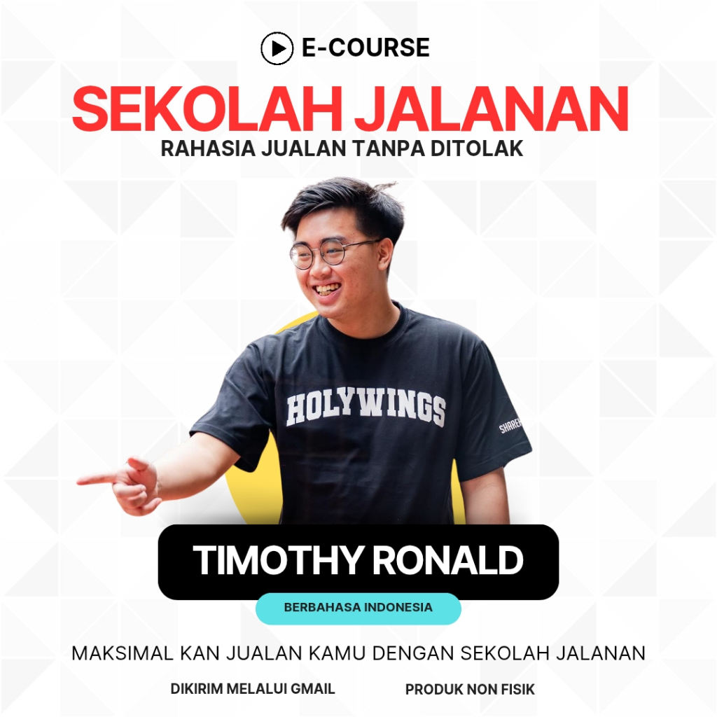 Rahasia Jualan Tanpa Ditolak - Sekolah Jalanan By Timothy Ronald