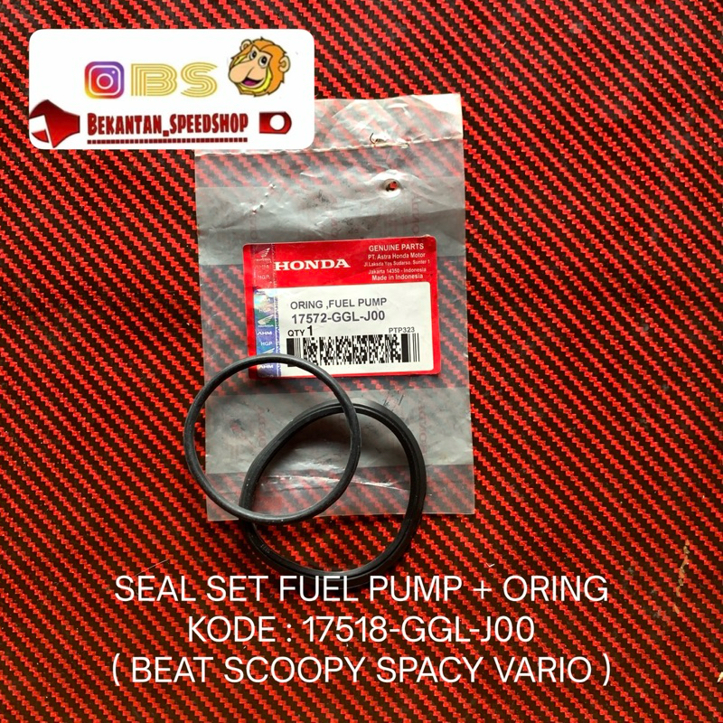 SEAL FUEL PUMP + ORING  KODE : 17518-GGL-J00 ( BEAT SCOOPY SPACY VARIO )