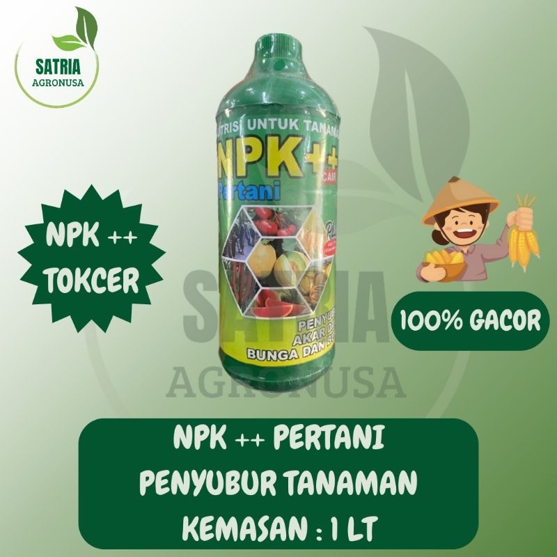 NPK CAIR ++ PERTANI SPESIAL 1 LT / PUPUK NPK PENINGKAT TUMBUH TANAMAN