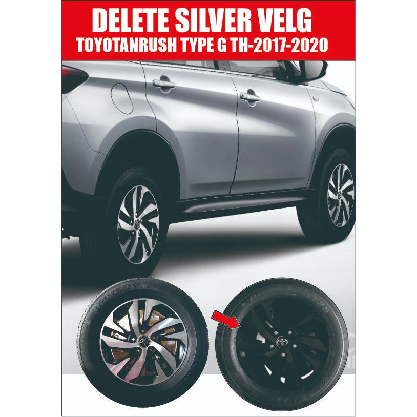 STIKER VELG/STICKER DELETE SILVER PELEK/VELG TOYOTA RUSH TYPE G TAHUN 2015-2020