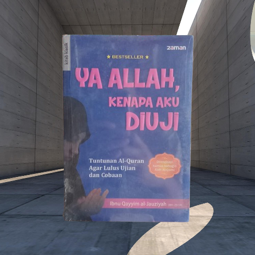 Buku Ya Allah Kenapa Aku Diuji - Tuntunan Al Quran Lulus Ujian & Cobaan - Ibnu Qayyim al-Jauziyah