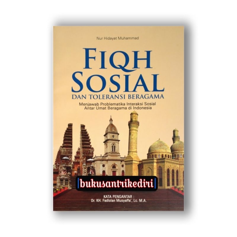 fikih sosial fiqih sosial fiqh sosial dan toleransi beragama menjawab problematika interaksi sosial 