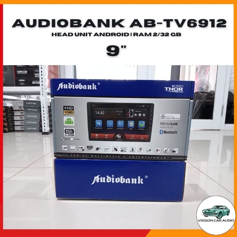 HEAD UNIT ANDROID AUDIOBANK AB-TV6912 9INCH RAM 2/32GB