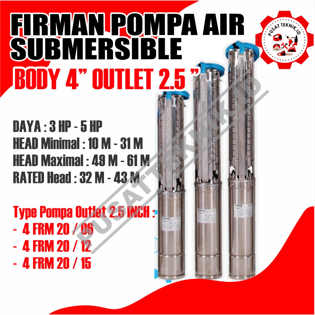 FIRMAN 4FRM POMPA SUBMERSIBLE 4 FRM OUTLET 2.5 INCH POMPA SATELIT FIRMAN BODY 4IN