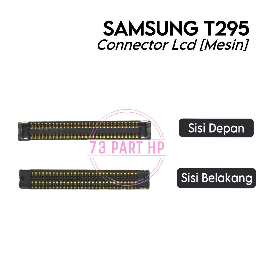 Konektor LCD (Mesin) Samsung T295 / SM-T290 / SM-T295 - Flexible Flexibel Fleksibel Fleksible Connec