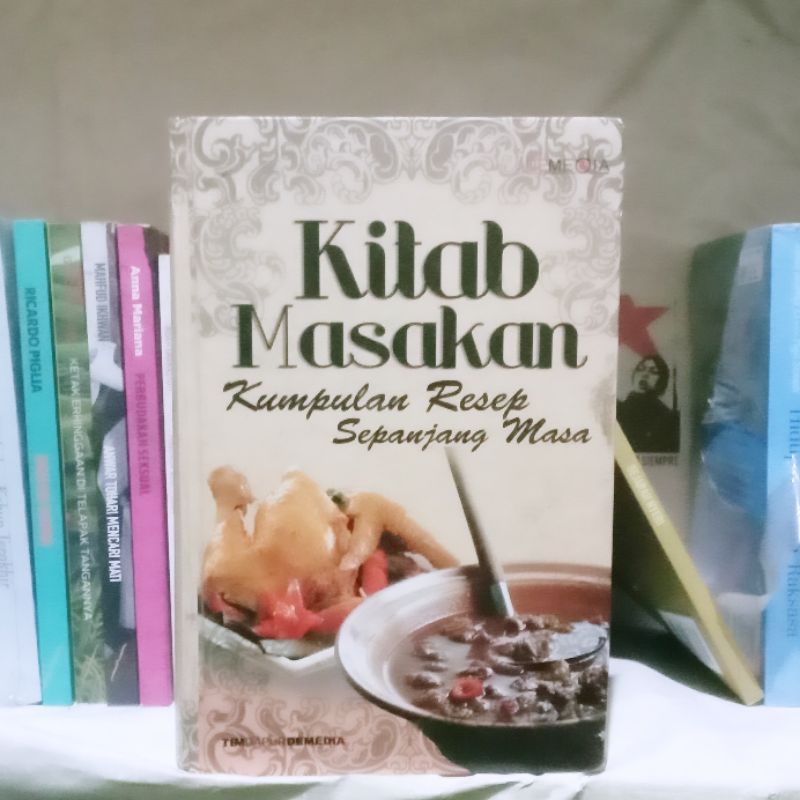 Kitab Masakan Sepanjang Masa | Kumpulan Masakan Favorit Sepanjang Masa | T.S. Dharmaputra