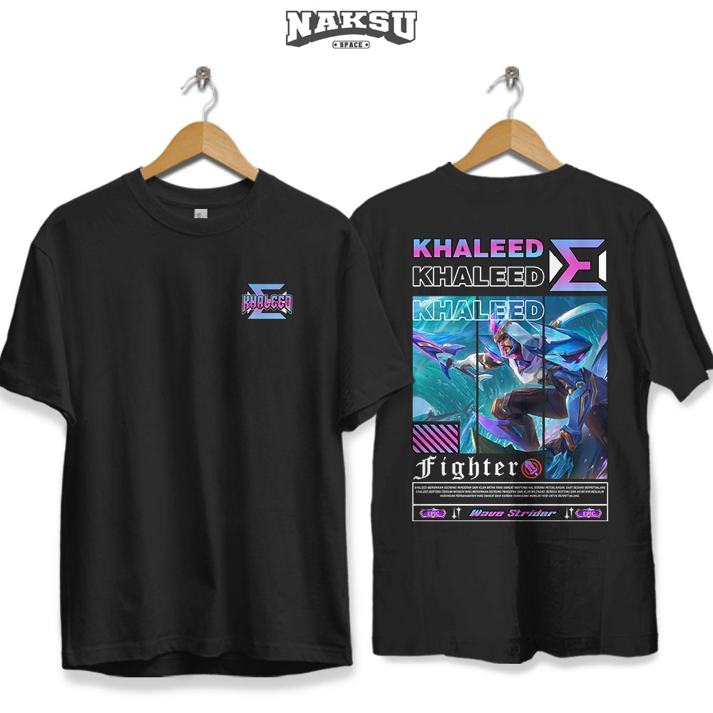 KAOS STREETWEAR MOBILE LEGENDS SKIN KHALEED EPIC UNISEX BAJU DISTRO MOBA KATUN COMBED 30S