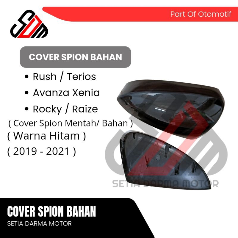 Cover Spion Bahan Mentah Rush Terios Avanza Xenia Rocky Raize 2017 2018 2019 2020 2021 Cover Spion B