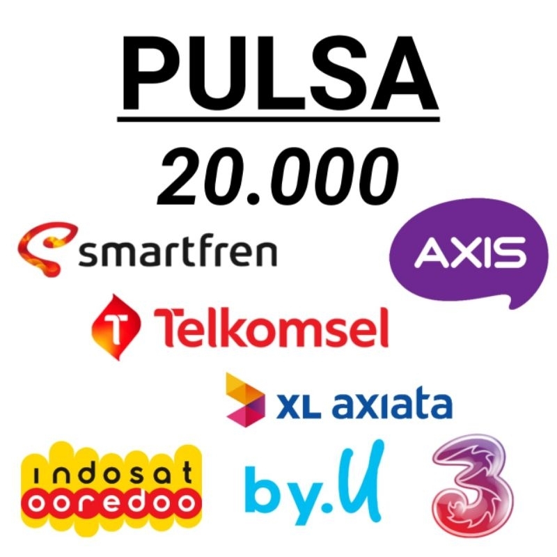 PULSA 20K Semua Operator (XL , Axis , Smartfren , IM3 , TRI , Telkomsel , By.U)