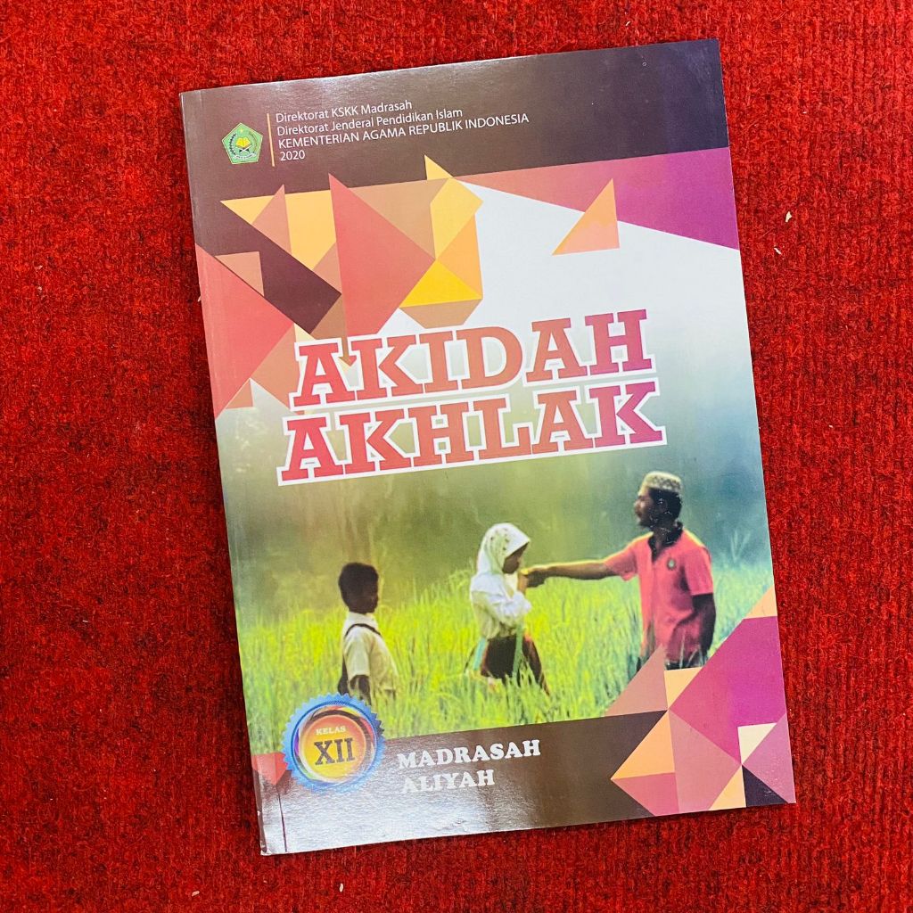 Buku Pelajaran Siswa Akidah Akhlak MA Kelas 12 - Buku Paket Akidah Akhlak MA Kelas 12