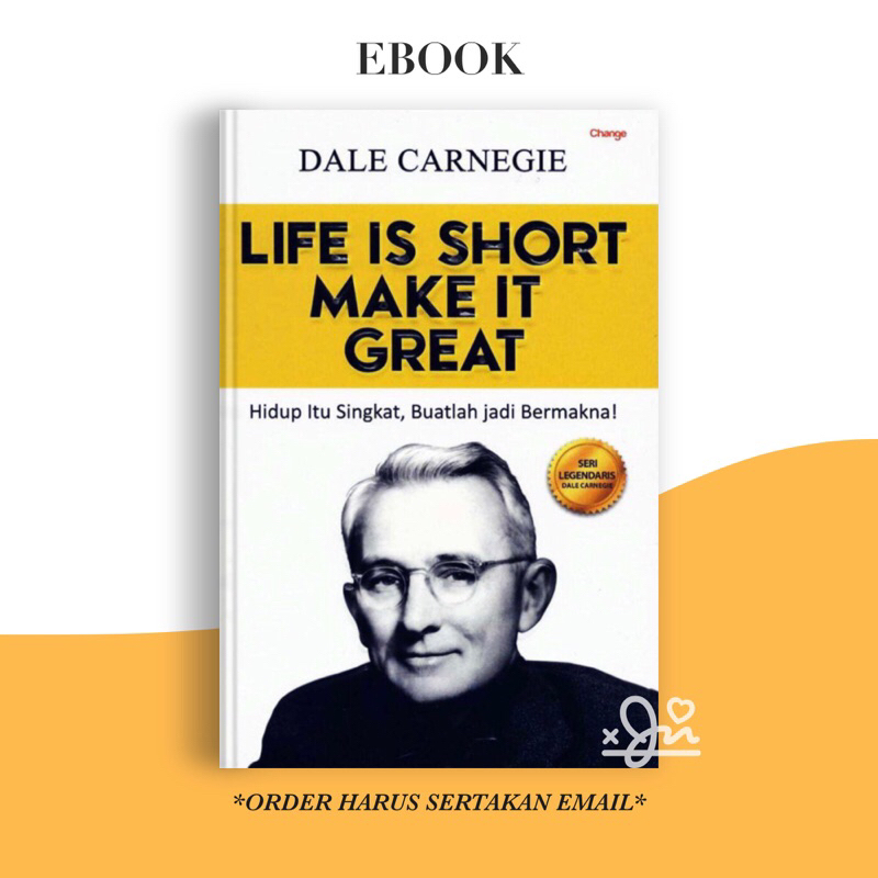 

[SE347] Life Is Short Make It Great by Dale Carnegie