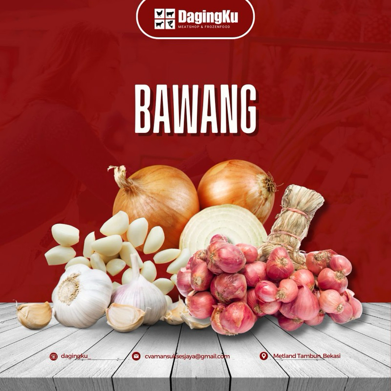 

Bawang putih/Bawang Bombay/Bawang Merah