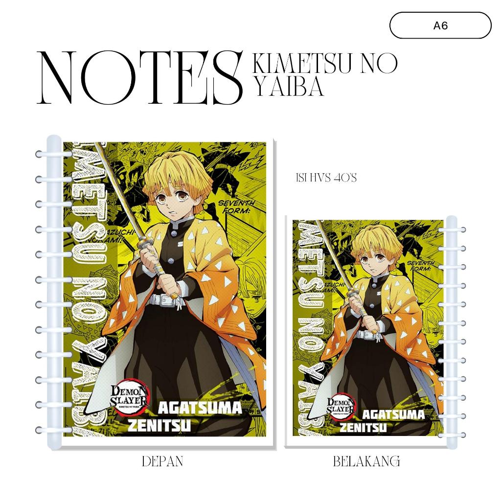 

A6 NOTES KIMETSU NO YAIBA KARAKTER (ISI 40 HVS + COVER LAMINASI 2 SISI) WIBU BUKU NOTE NOTEBOOK JPOP ANIME JAPAN JEPANG PREMIUM MURAH UNOFFICIAL AGATSUMA ZENITSU HASHIBIRA INOSUKE KAMADO NEZUKO TANJIRO READY STOCK !