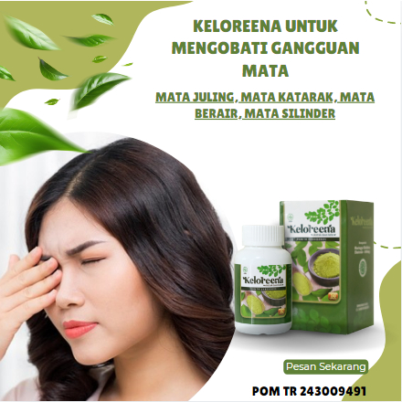 KELOREENA Untuk Mengobati gangguan mata, seperti mata juling, mata katarak, mata berair, mata silind