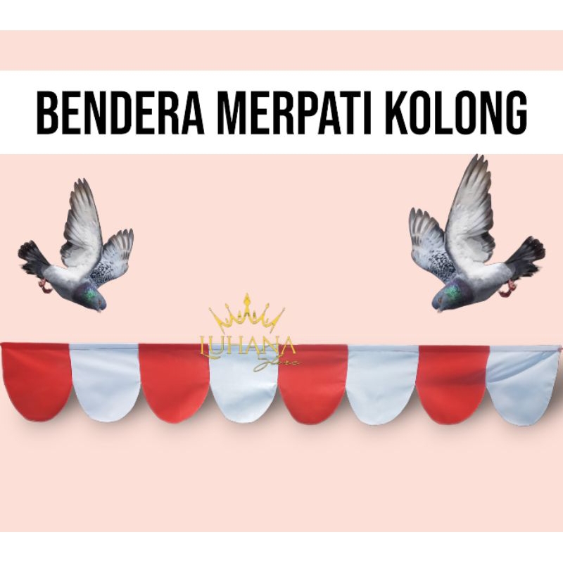 BENDERA MERPATI KOLONG / BENDERA KOLONGAN MERPATI / BENDERA LAPAK MERPATI KOLONG / BENDERA KOLONG ME