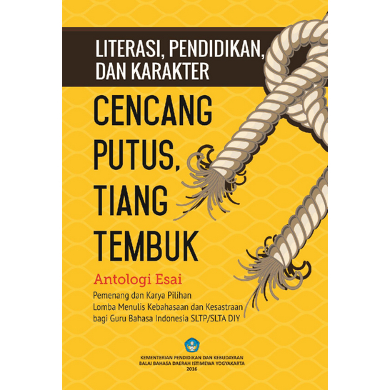 

(ID3999) Literasi, Pendidikan, dan Karakter Cencang Putus, Tiang Tembuk