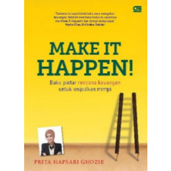 

(ID601) Make It Happen! Buku Pintar Rencana Keuangan Untuk Wujudkan Mimpi