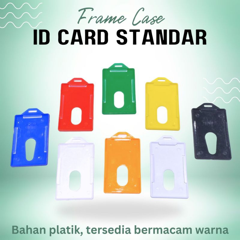 

FRAME STANDAR/TEMPAT ID CARD
