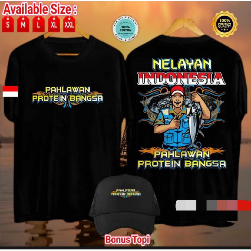 KAOS NELAYAN INDONESIA PAHLAWAN PROTEIN BANGSA BONUS TOPI