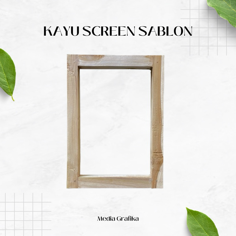 

Kayu Untuk Screen Sablon (TANPA KAIN)