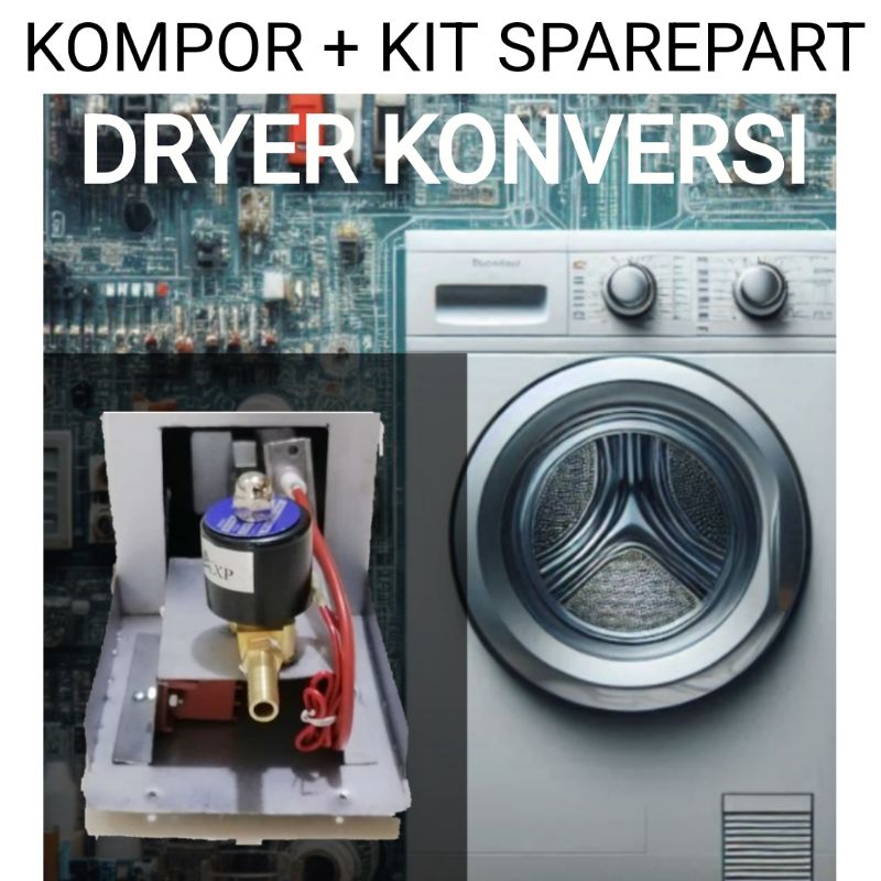 KONVERSI MESIN PENGERING / MESIN DRYER LAUNDRY / MESIN PENGERING LAUNDRY dan rumah tangga
