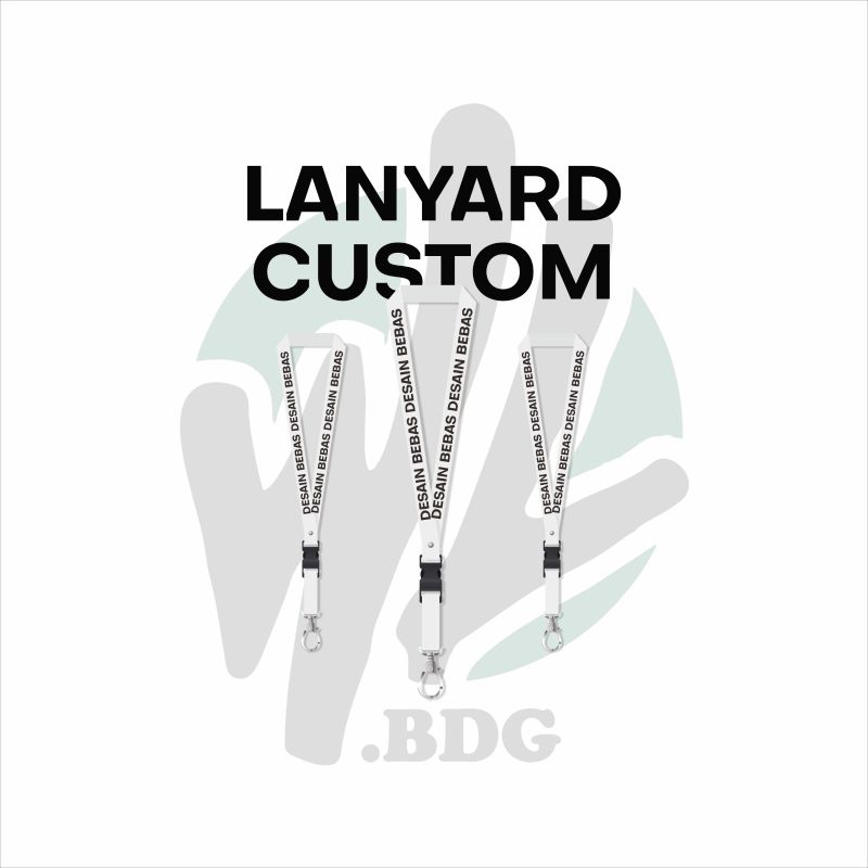 

LANYARD CUSTOM DESAIN BEBAS