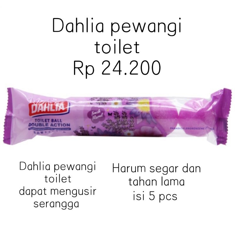 DAHLIA PEWANGI TOILET, DAHLIAH KAPUR BARUS WC, DAHLIA PENGUSIR SERANGGA, DAHLIA.