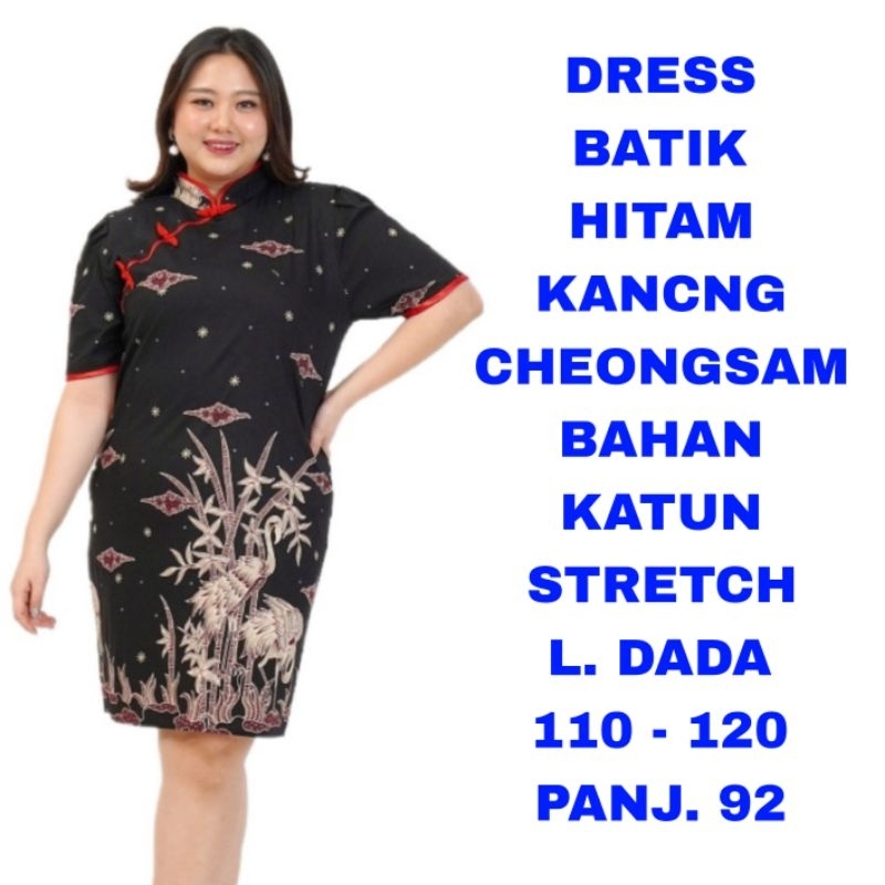 WK DRESS HITAM BATIK WANITA BIG SIZE JUMBO BAHAN KATUN STRETCH LD. 110 120 KANCING SHANGHAI CHEONGSA