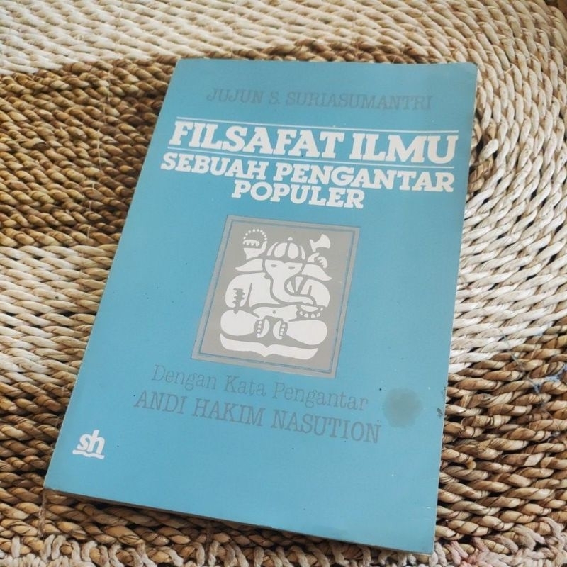 Buku FILSAFAT ILMU SEBUAH PENGANTAR POPULER - JUJUN S SURIASUMANTRI  Original Preloved
