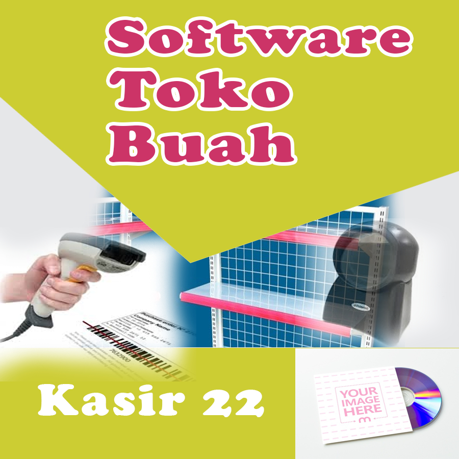 CD SOFTWARE KASIR 22, UNTUK TOKO BUAH, BISA KONEK DENGAN TIMBANGAN DIGITAL