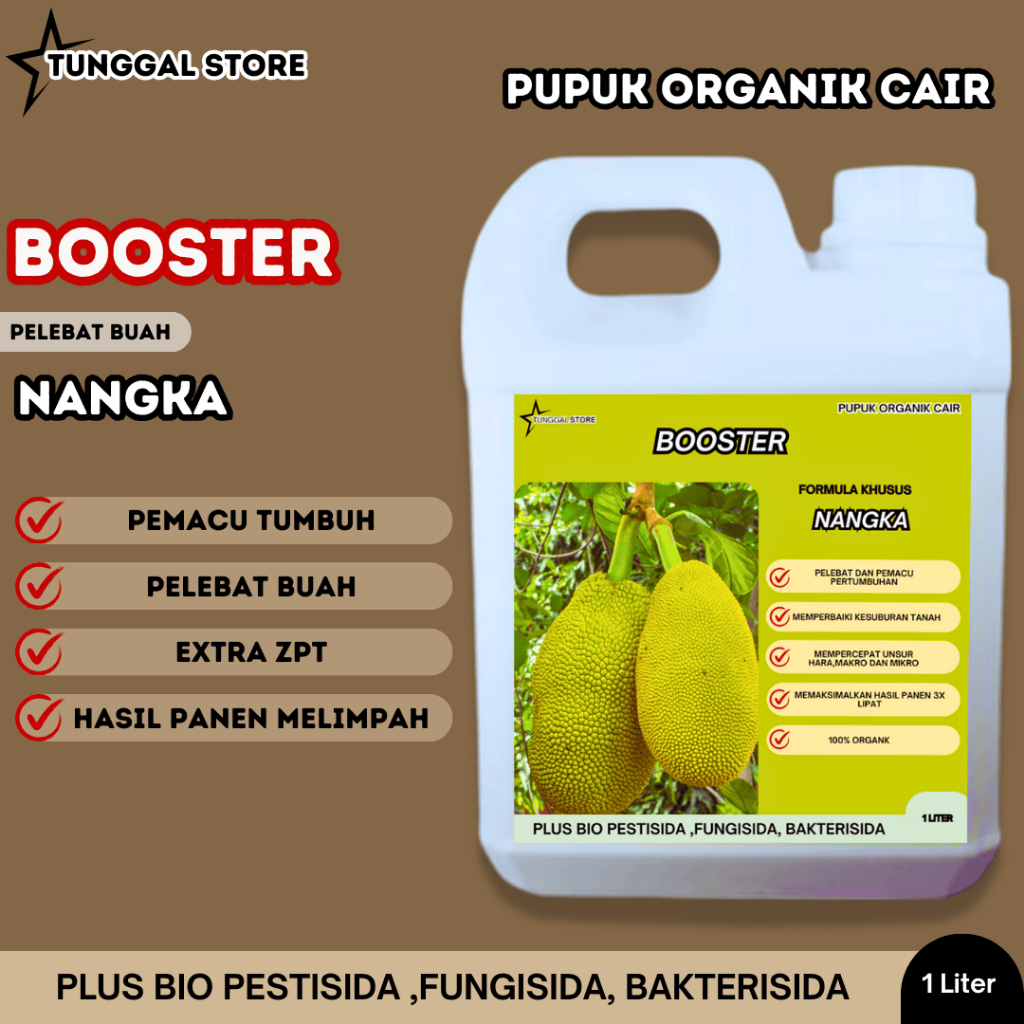 PUPUK ORGANIK CAIR TANAMAN NANGKA, BOOSTER PELEBAT-PERANGSANG BUAH NANGKA, PERANGSANG MASA PEMBUAHAN