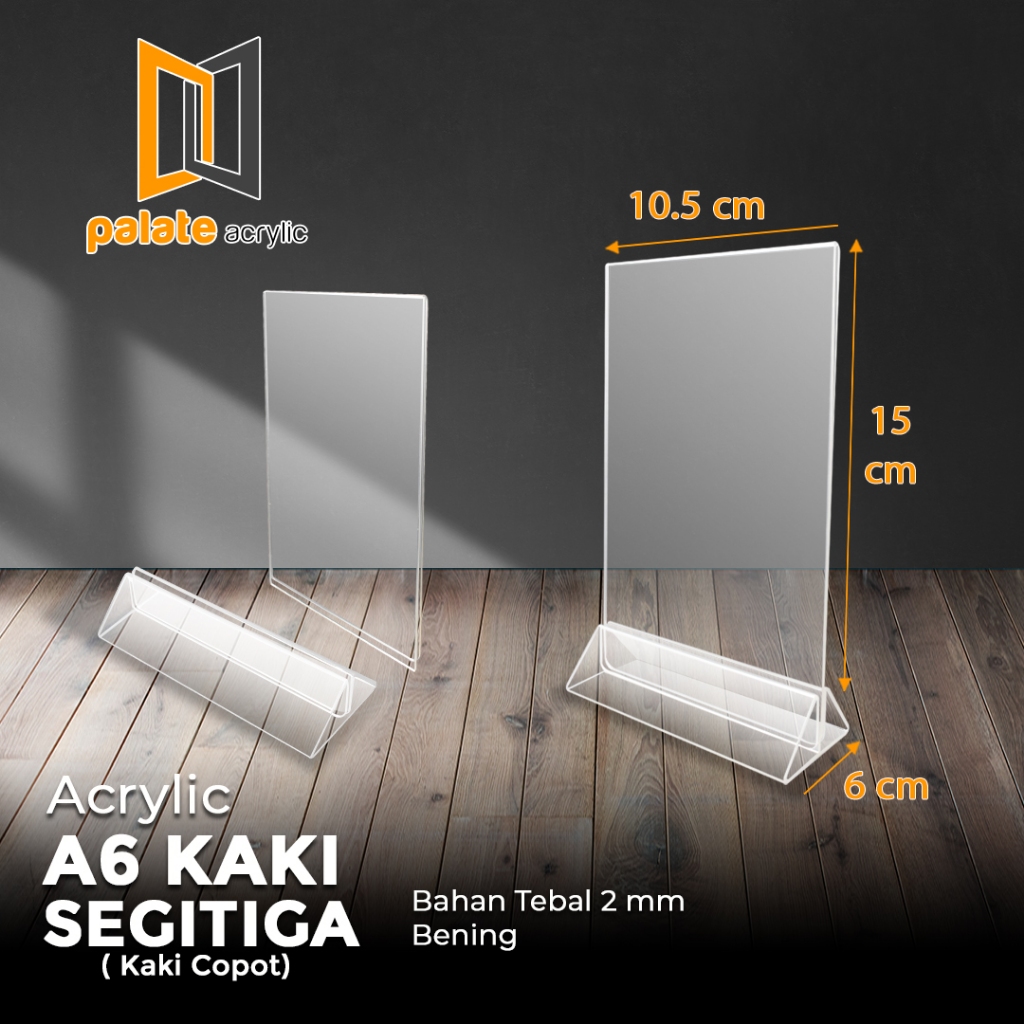 

ACRYLIC TENT HOLDER / AKRILIK BROSUR A6 SEGITIGA PORTRAIT 2MM