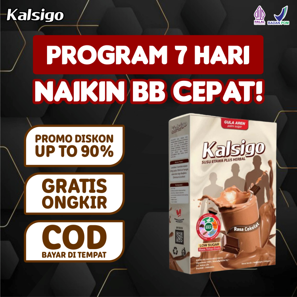 

Kalsigo Susu Penggemuk Badan, Nutrisi Lengkap, BPOM, Halal, COD Promo!