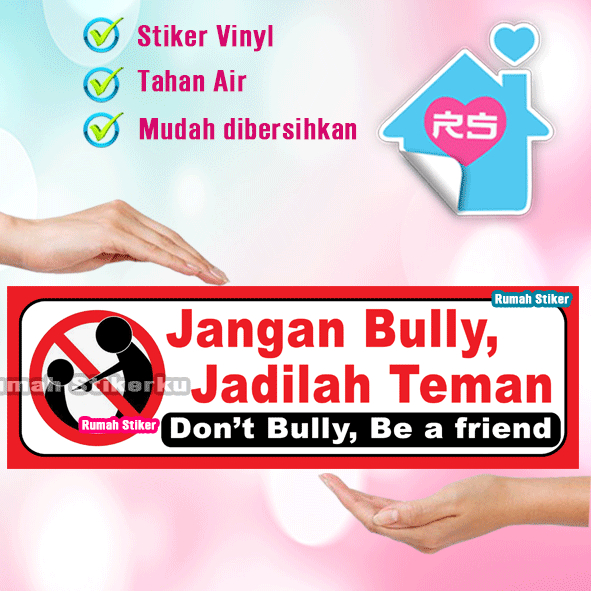 

Stiker Jangan Bully Jadilah Teman = Dilarang membully