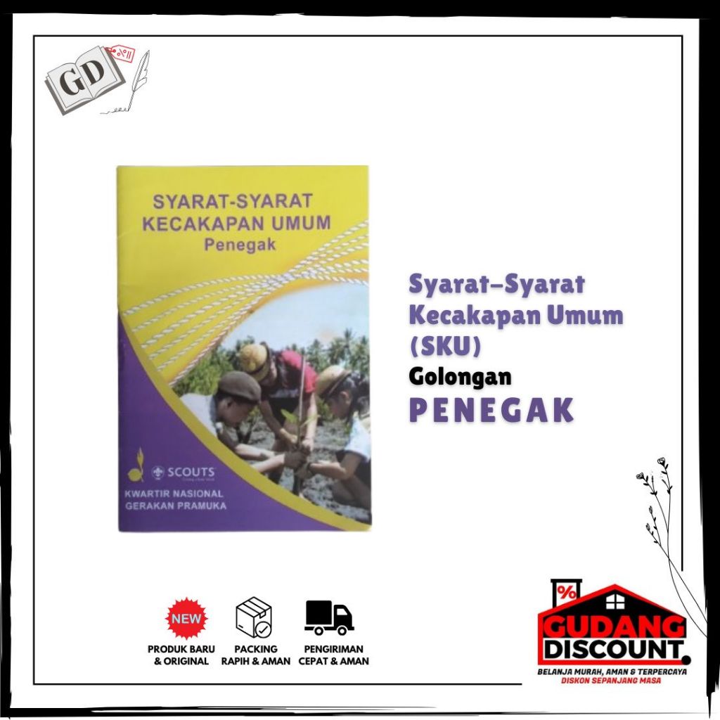 

BUKU SKU PENEGAK SYARAT-SYARAT KECAKAPAN UMUM PENEGAK KWARTIR NASIONAL GERAKAN PRAMUKA