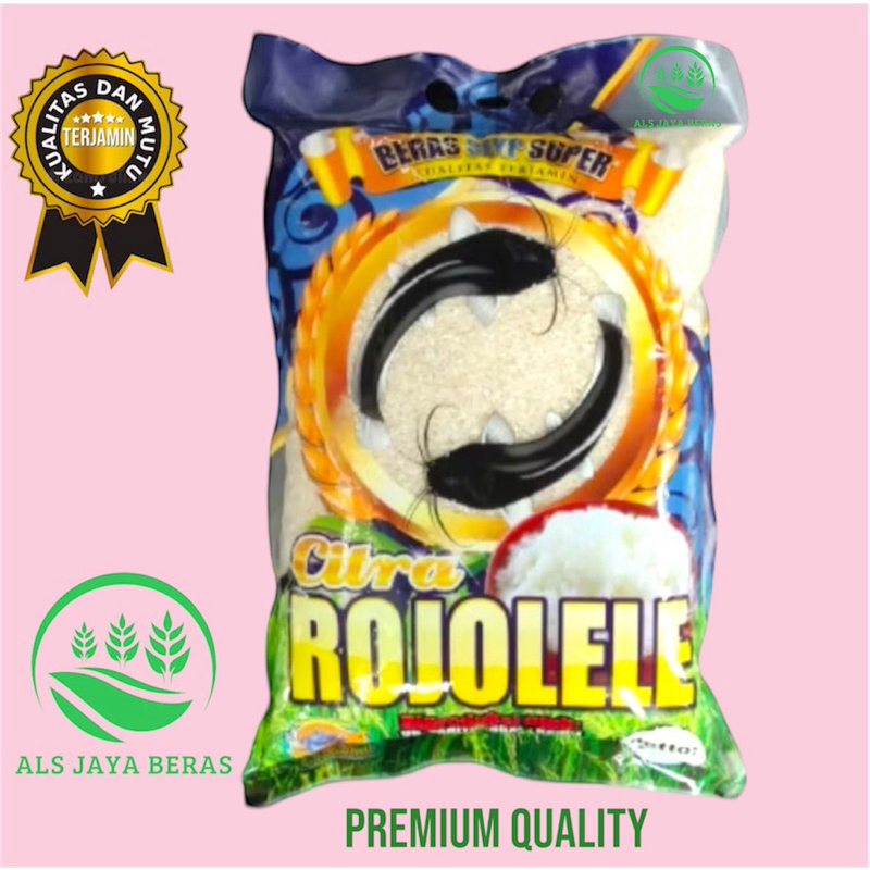 

BERAS ROJOLELE SLYP SUPER CITRA KUALITAS PREMIUM
