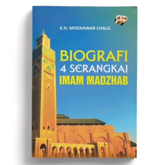 Biografi 4 Serangkai Imam Madzhab - Moenawar Chalil