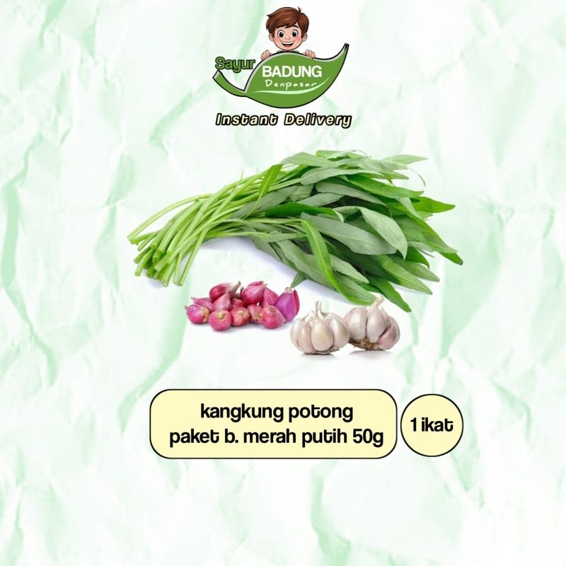 

Kangkung potong 1ikat +Bawang merah putih 50gr_ Sayur Instan Badung