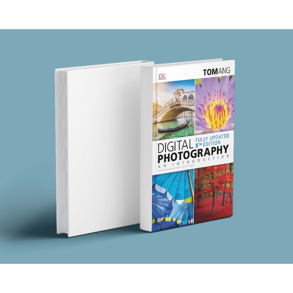 Ang, Tom - Digital photography_ an introduction_ content previously published in digital photographe