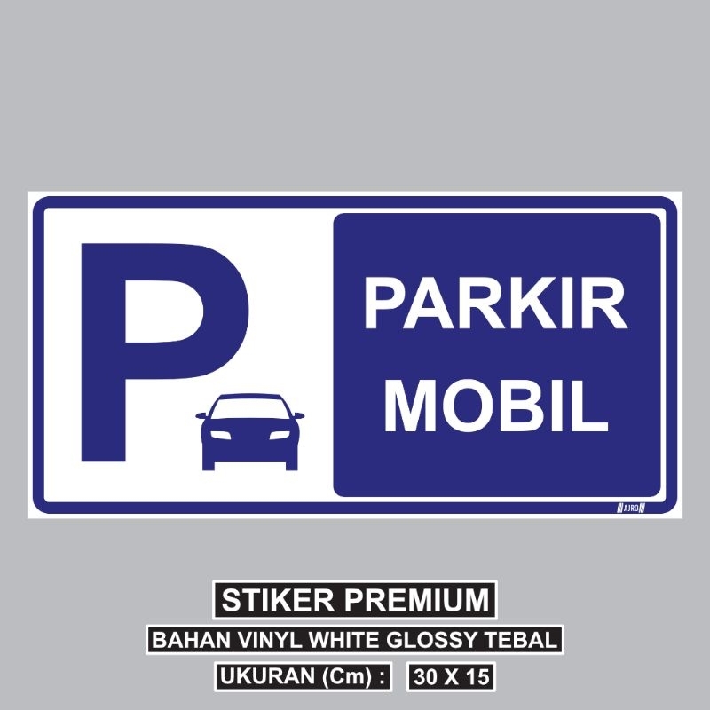 

Ajro Sticker Sign Tanda PARKIR MOBIL - Ukuran 20x27 Cm/30x15 Cm - Stiker Vinyl White Laminasi Tebal